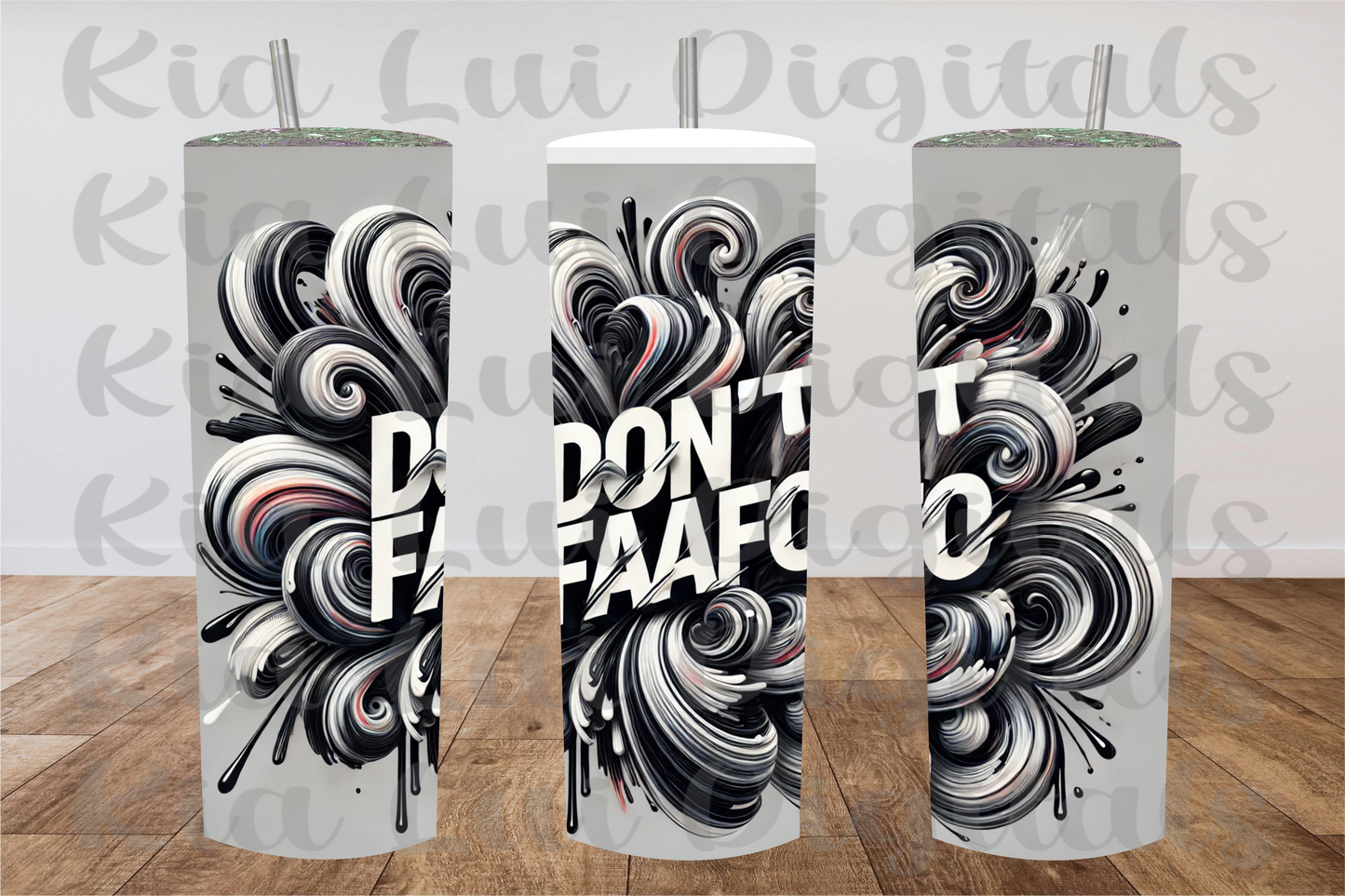 Don't FAAFO Color Splash Tumbler - Kia Lui Media