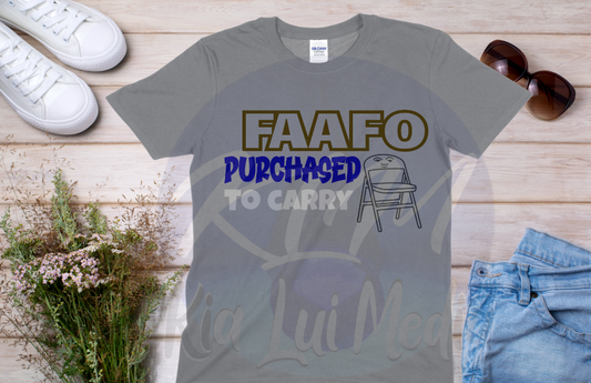 FAAFO PURCHASED TO CARRY - CHAIR - Kia Lui Media